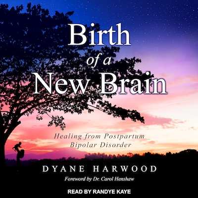 Birth of a New Brain – omslag til lydbogen af Dyane Harwood