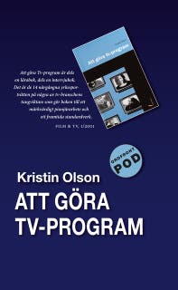 Att göra TV-program – omslag till ljudboken av Kristin Olson