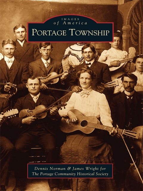 Portage Township – omslag til lydbogen af James Wright, Dennis Norman, The Portage Community Historical Society