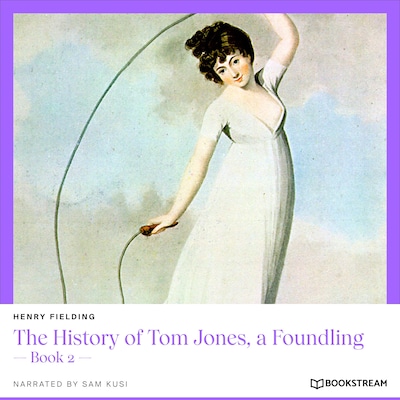 The History of Tom Jones, a Foundling - Book 2