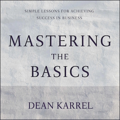 Mastering the Basics – omslag til lydbogen af Dean Karrel
