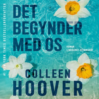 Det begynder med os – omslag til lydbogen af Colleen Hoover