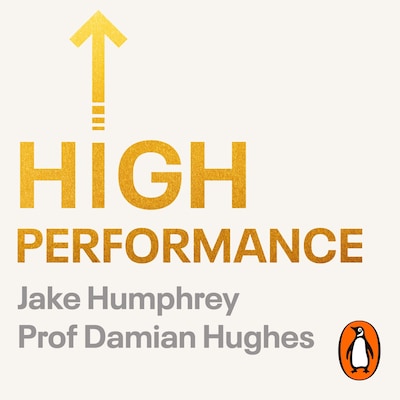 High Performance – omslag til lydbogen af Damian Hughes, Jake Humphrey