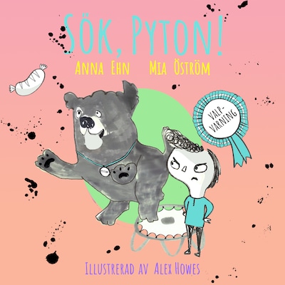 Sök Pyton! : (valp + studsmattor = jättedålig idé) – omslag till ljudboken av Mia Öström, Anna Ehn