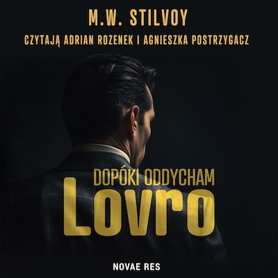 Dopóki oddycham. Lovro – okładka audiobooka, autor M.W. Stilvoy
