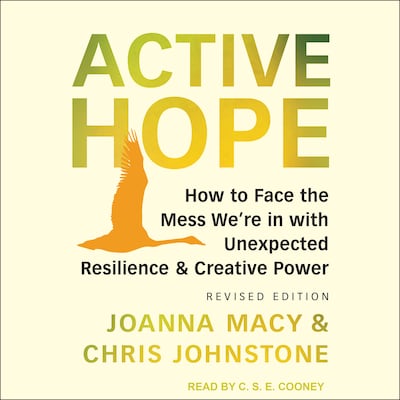 Active Hope – omslag til lydbogen af Joanna Macy, PhD, Chris Johnstone