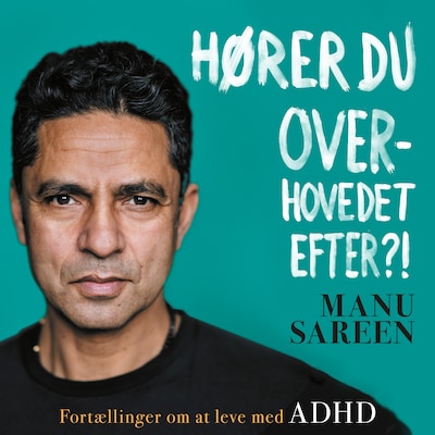 Hører du overhovedet efter?! – omslag til lydbogen af Manu Sareen