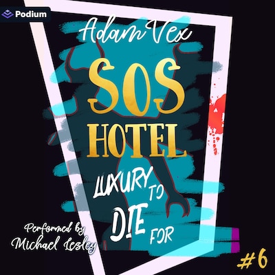 SOS HOTEL: Luxury to Die For – omslag til lydbogen af Adam Vex
