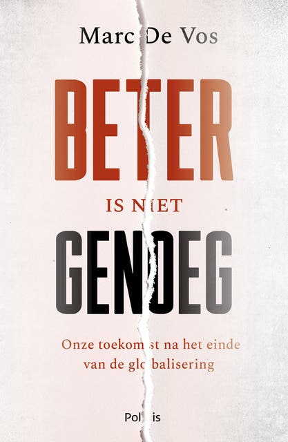 Beter is niet genoeg: Onze toekomst na het einde van de globalisering – omslag van het luisterboek van Marc De Vos