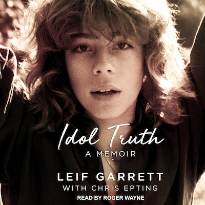 Idol Truth – omslag til lydbogen af Leif Garrett, Chris Epting