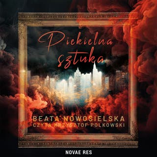 Piekelna sztuka – okładka audiobooka, autor Beata Nowosielska