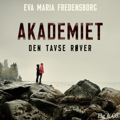 Akademiet 1 - Den tavse røver – omslag til lydbogen af Eva Maria Fredensborg