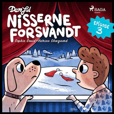 Den jul nisserne forsvandt - 3. søndag i advent – omslag til lydbogen af Sophie Souid, Katrine Skovgaard