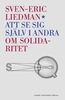 Att se sig själv i andra : om solidaritet – omslag till ljudboken av Sven-Eric Liedman