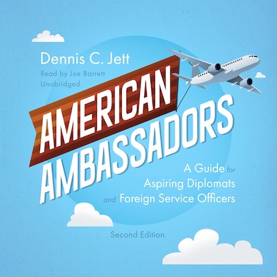 American Ambassadors, Second Edition – omslag til lydbogen af Dennis C. Jett