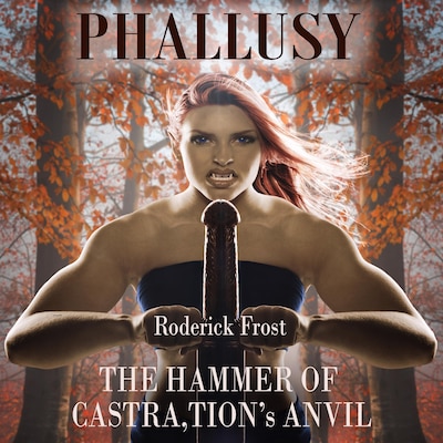 Phallusy – omslag van het luisterboek van Roderick Frost