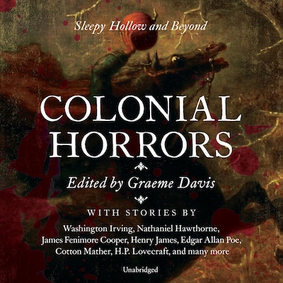Colonial Horrors – omslag til lydbogen af Washington Irving, Henry James, Edgar Allan Poe