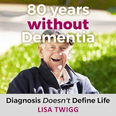 80 Years Without Dementia – omslag till ljudboken av Lisa Twigg