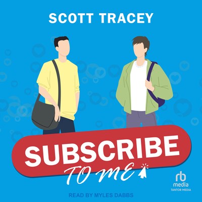 Subscribe to Me – omslag til lydbogen af Scott Tracey
