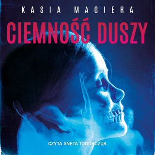 Ciemność duszy – okładka audiobooka, autor Kasia Magiera