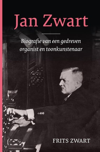 Jan Zwart: Biografie van een ambitieus organist en toonkunstenaar – omslag van het luisterboek van Frits Zwart