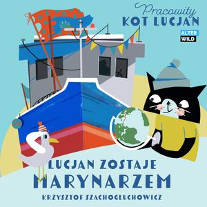 Lucjan zostaje marynarzem – okładka audiobooka, autor Krzysztof Szachogłuchowicz