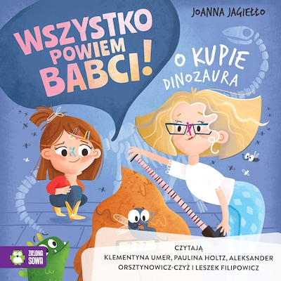 Wszystko powiem babci! O kupie dinozaura