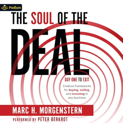 The Soul of the Deal: Creative Frameworks for Buying, Selling, and Investing in Any Business – omslag til lydbogen af Marc H. Morgenstern