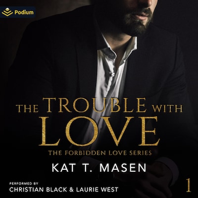 The Trouble with Love – omslag til lydbogen af Kat T. Masen