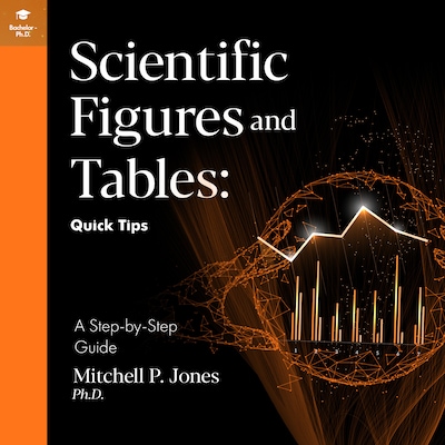 Scientific Figures and Tables: Quick Tips
