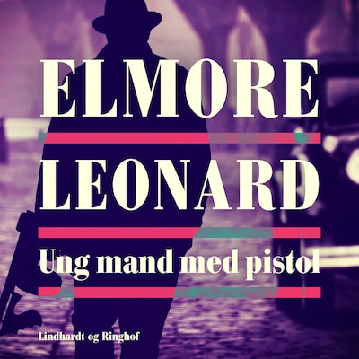 Ung mand med pistol – omslag til lydbogen af Elmore Leonard