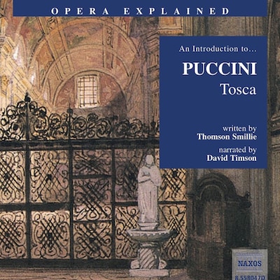 Opera Explained – Tosca
