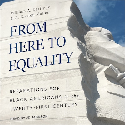 From Here to Equality – omslag til lydbogen af William A. Darity, Jr., A. Kirsten Mullen