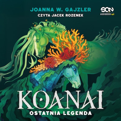 Koanai. Ostatnia legenda – okładka audiobooka, autor Joanna W. Gajzler