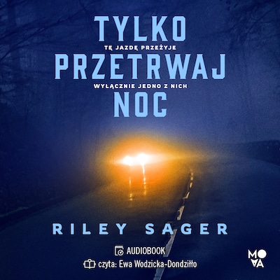 Tylko przetrwaj noc – okładka audiobooka, autor Riley Sager