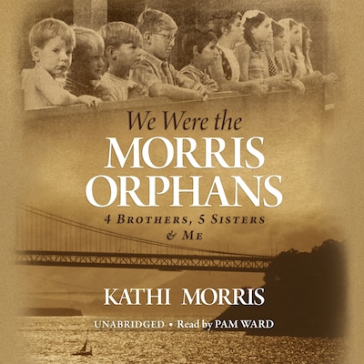 We Were the Morris Orphans – omslag til lydbogen af Kathi Morris