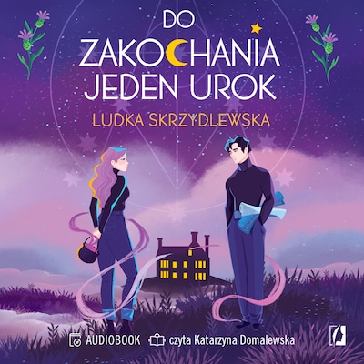 Do zakochania jeden urok. Czarownice z Inverness. Tom 1 – okładka audiobooka, autor Ludka Skrzydlewska