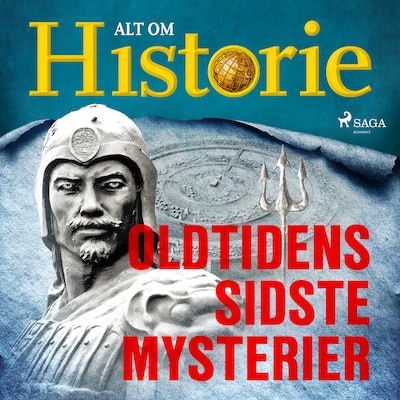 Oldtidens sidste mysterier – omslag til lydbogen af Alt Om Historie