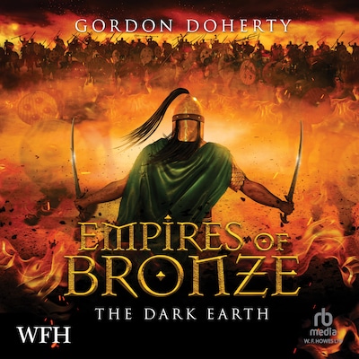 Empires of Bronze: The Dark Earth – omslag til lydbogen af Gordon Doherty