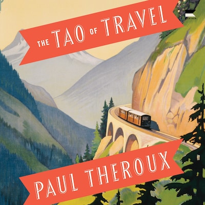 The Tao of Travel – omslag til lydbogen af Paul Theroux