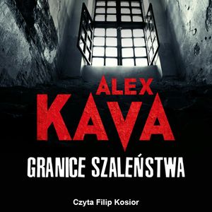 Granice szaleństwa – okładka audiobooka, autor Alex Kava