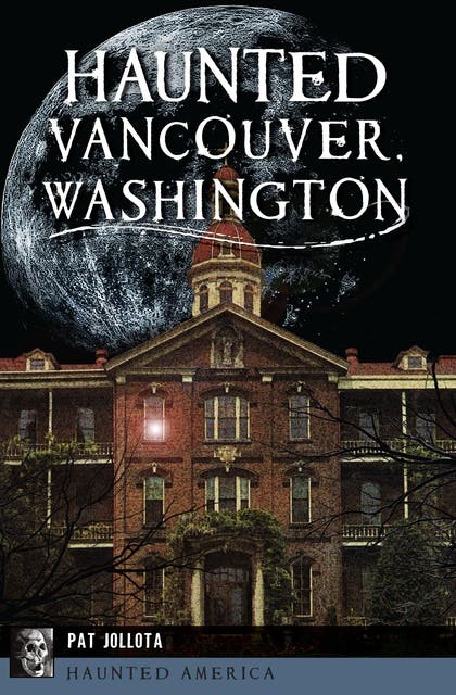 Haunted Vancouver, Washington – omslag til lydbogen af Pat Jollota