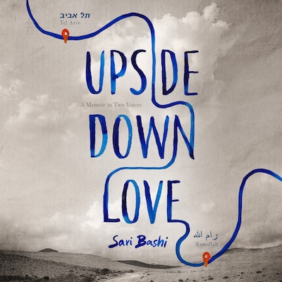 Upside-Down Love – omslag til lydbogen af Sari Bashi