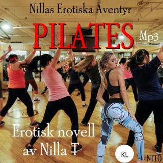 Pilates : Nillas Erotiska Äventyr – omslag till ljudboken av T Nilla