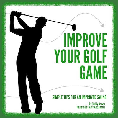 Improve Your Golf Game – omslag til lydbogen af Teddy Brown