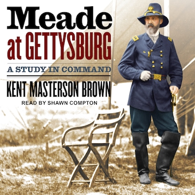 Meade at Gettysburg – omslag til lydbogen af Kent Masterson Brown
