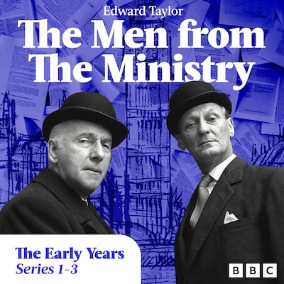 The Men from the Ministry: The Early Years – omslag til lydbogen af Edward Taylor