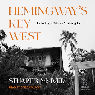 Hemingway's Key West – omslag til lydbogen af Stuart B. McIver