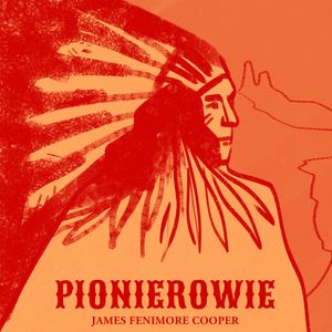 Pionierowie – okładka audiobooka, autor James Fenimore Cooper