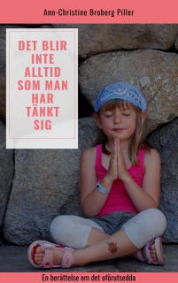 Det blir inte alltid som man har tänkt sig – omslag till ljudboken av Ann-Christine Broberg Piller